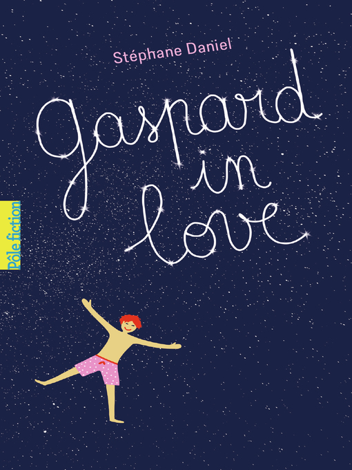 Title details for Gaspard in love by Stéphane Daniel - Wait list